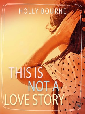 cover image of This is not a love story